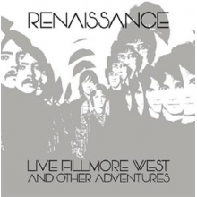 Renaissance - Live Fillmore West and Other Adventures