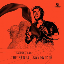 Fabrice Lig - Mental Bandwith