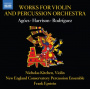 Kitchen, Nicholas & New England Conservatory Percussion Ensemble - Works For Violin and Percussion Orchestra