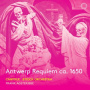 B'rock Orchestra / Cantolx - Antwerp Requiem Ca. 1650
