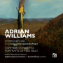 English Symphony Orchestra - Adrian Williams: Symphony No. 1 & Chamber Concerto: Portraits of Ned Kelly