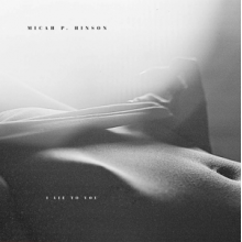 Hinson, Micah P. - I Lie To You