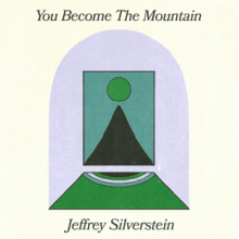 Silverstein, Jeffrey - You Become the Mountain