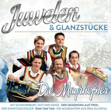 Die Mayrhofner - Juwelen & Glanzstuecke