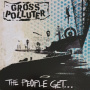 Gross Polluter - People Get What the People Get