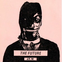 J.T. Iv - The Future