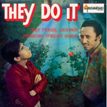 Perez, Ray -Y Perucho Torcat- - They Do It