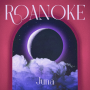 Roanoke - Selene/Juna