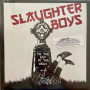 Slaughter Boys - Till the End of the Weak