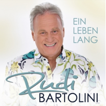 Bartolini, Rudi - Ein Leben Lang