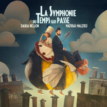 Malzieu, Mathias & Daria Nelson - La Symphonie Du Temps Qui Passe