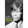 Book - At the Birth of Bowie: Life With the Man Who Became a Legend
