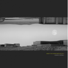 Campbell, Lomond - Under This Hunger Moon We Fell