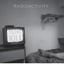 Radioactivity - Silent Kill