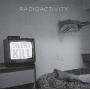 Radioactivity - Silent Kill