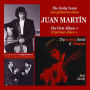 Martin, Juan - Early Years/the Exciting Sound of Flamenco