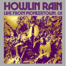 Howlin Rain - Under the Wheels Vol. 5: Live From Pioneertown, Ca