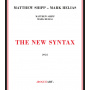 Shipp, Matthew & Mark Helias - New Syntax
