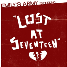 Emily's Army - Lost At Seventeen