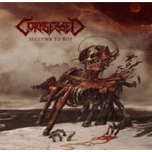 Corpsessed - Succumb To Rot