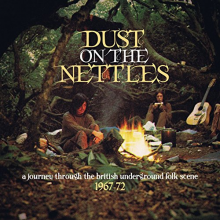 V/A - Dust On the Nettles - a Journey Through the British Underground Folk Scene 1967-72