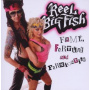 Reel Big Fish - Fame Fortune and Fornication