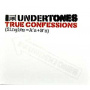 Undertones - True Confessions