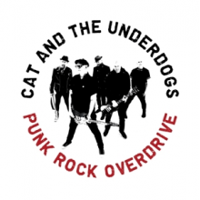 Cat & the Underdogs - Punk Rock Overdrive