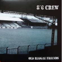 8 6 Crew - Old Reggae Friends