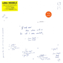 Hessels, Lena - If Not Now, Then When Will It, Be All I Ever Wante