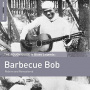 Barbecue Bob - Rough Guide: Barbecue Bob