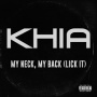 Khia - 7-My Neck, My Back (Lick It)