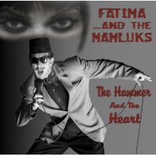Fatima & the Mamluks - Hammer & the Heart