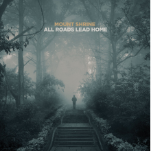 Mount Shrine - All Roads Lead Home