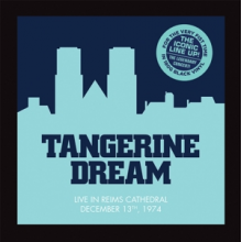 Tangerine Dream - Live At the Reims Cathedral 1974