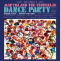 Martha & the Vandellas - Dance Party