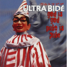 Ultra Bide - God is God, Puke is Puke