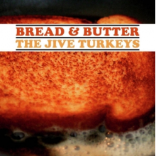 Jive Turkeys - Bread & Butter
