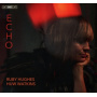 Hughes, Ruby - Echo: Songs Across the Ages