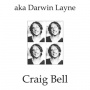 Bell, Craig - Aka Darwin Layne