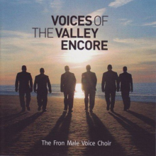 Fron Male Voice Choir - Voices of the Valleys Encore