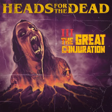 Heads For the Dead - Great Conjuration