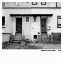 Tom Allan & the Strangest - Taats