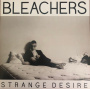 Bleachers - Strange Desire