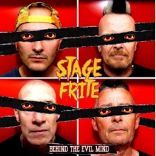 Stage Frite - Behind the Evil Mind