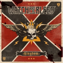 Watch Me Bleed - Kingdom