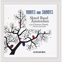 Shtetl Band Amsterdam - Roots and Shoots