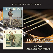 Rush, Tom - Tom Rush/Take a Little Walk With Me