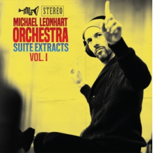 Leonhart, Michael Orchestra - Suite Extracts Vol.1