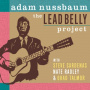 Nussbaum, Adam - Lead Belly Project